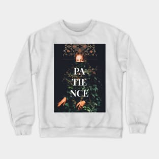 Patience Crewneck Sweatshirt